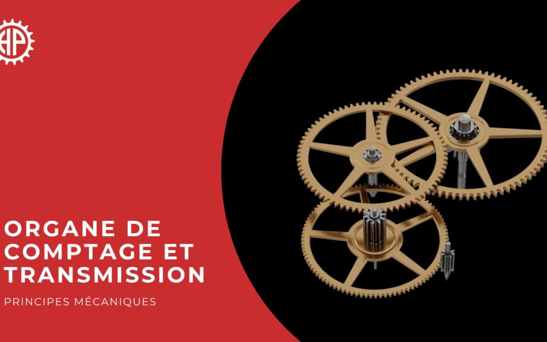DÉCRYPTAGE DE L’ORGANE DE COMPTAGE ET DE TRANSMISSION EN 3D